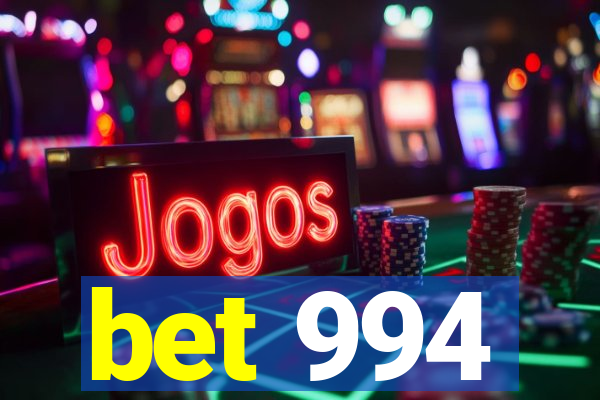 bet 994